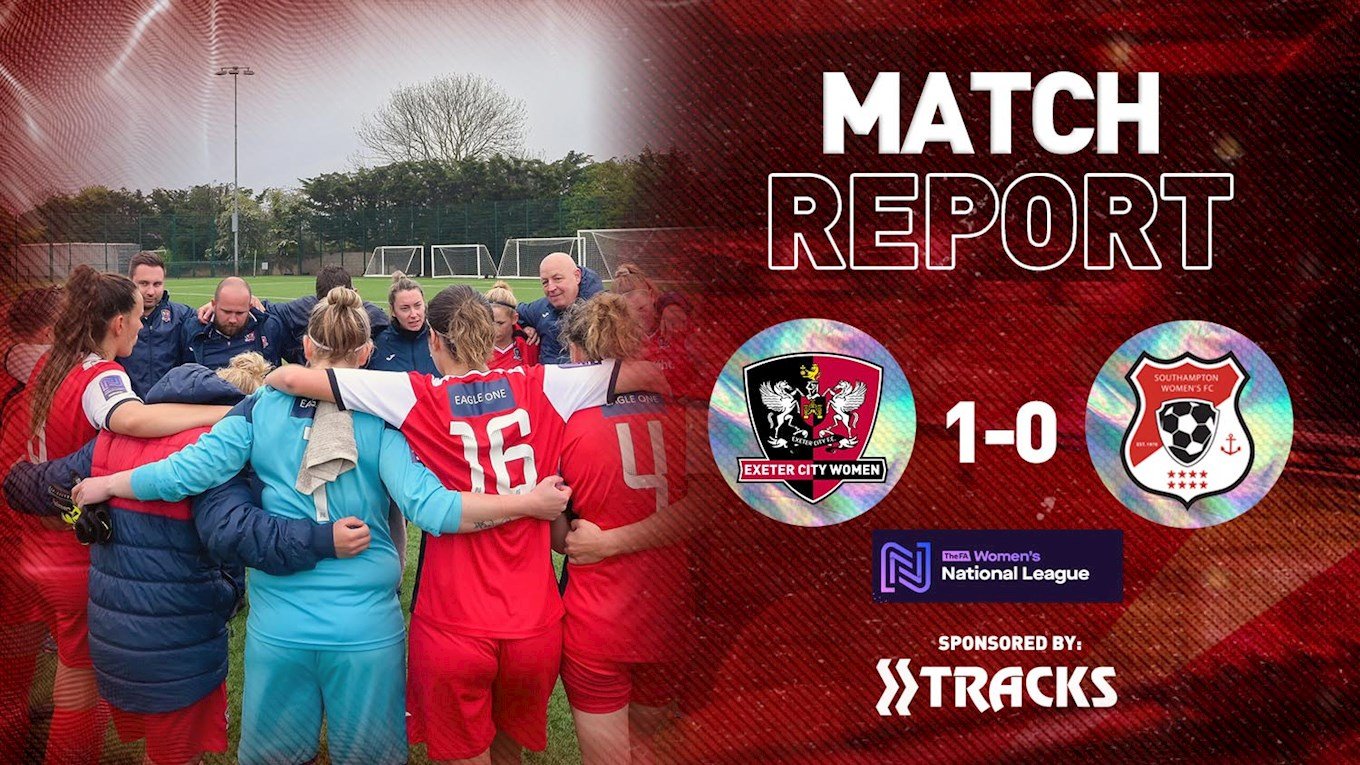 Women's Match Report: City 1 Southampton Women's FC 0 - News - Exeter ...